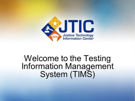 Welcome to the Testing Information Management System (TIMS)