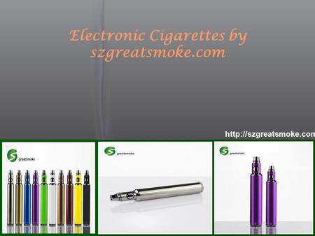 Electronic Cigarettes by szgreatsmoke.com