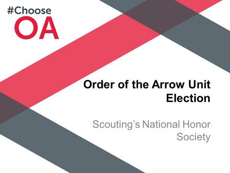 Order of the Arrow Unit Election Scouting’s National Honor Society.