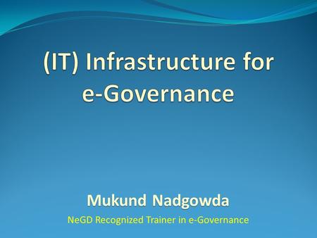 Mukund Nadgowda NeGD Recognized Trainer in e-Governance.