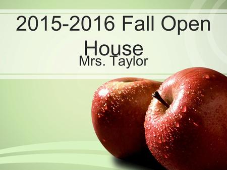 Fall Open House Mrs. Taylor. Welcome to Kindergarten! Please be sure to sign in on the sign-in sheet. October 12 th – no parent teacher conferences.