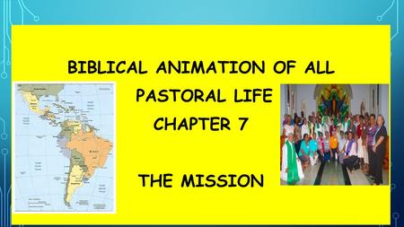 .. BIBLICAL ANIMATION OF ALL PASTORAL LIFE CHAPTER 7 THE MISSION.