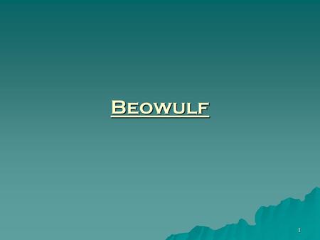 1 Beowulf 2  Anonymous  Composed between AD  Beowulf is the oldest known English epic Page one of the “Nowell” manuscript. Source.