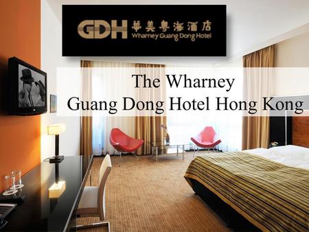 The Wharney Guang Dong Hotel Hong Kong. About us The Wharney Guang Dong Hotel The Wharney Guang Dong Hotel Hong Kong is committed to making sure that.