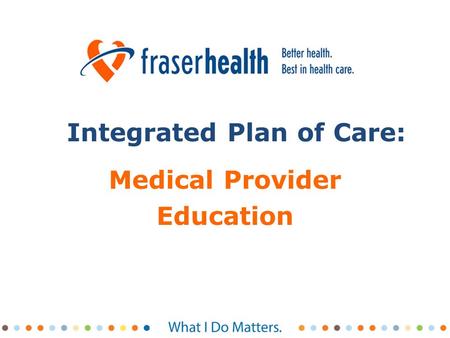 Integrated Plan of Care: Medical Provider Education.