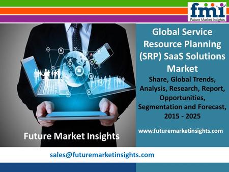 Global Service Resource Planning (SRP) SaaS Solutions Market Share, Global Trends, Analysis, Research, Report, Opportunities,