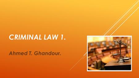 CRIMINAL LAW 1. Ahmed T. Ghandour.. PART 2. PENOLOGY.