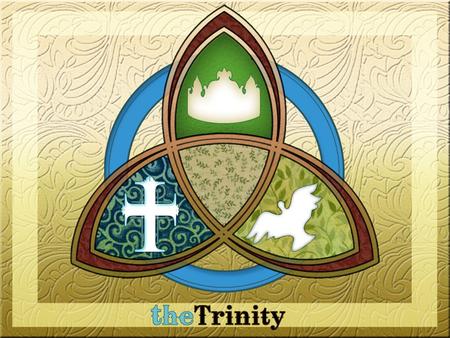 Genesis 1:1 In the beginning, God… The Trinity is Critical 1.It is the primary thing that distinguishes Christianity from every other religion in the.
