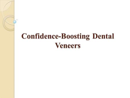 Confidence-Boosting Dental Veneers. Damaged teeth bring down the attractiveness of a smile. Even a slight damage on the appearance of teeth can negatively.