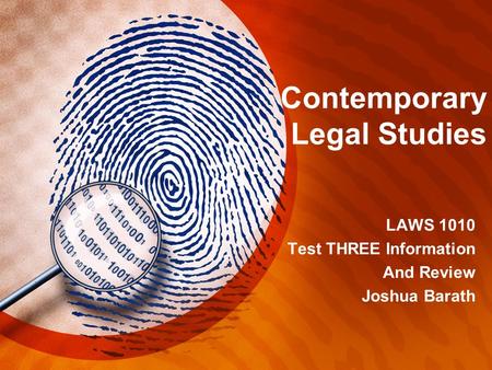 Contemporary Legal Studies LAWS 1010 Test THREE Information And Review Joshua Barath.