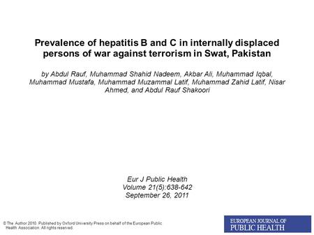 Prevalence of hepatitis B and C in internally displaced persons of war against terrorism in Swat, Pakistan by Abdul Rauf, Muhammad Shahid Nadeem, Akbar.
