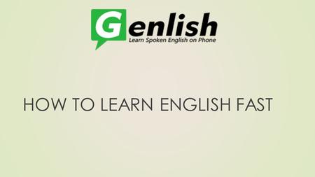 HOW TO LEARN ENGLISH FAST. Why Learning English on Phone is the best way Fast & Convenient method to learn English on Phonelearn English on Phone Low.
