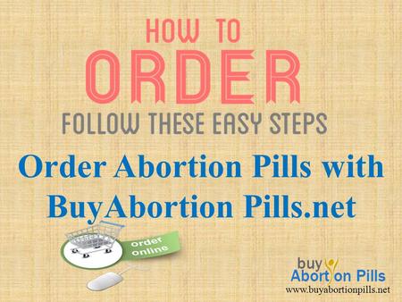 Order Abortion Pills with BuyAbortion Pills.net