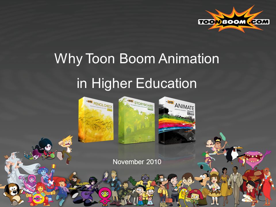 Why Toon Boom Animation in Higher Education November ppt download