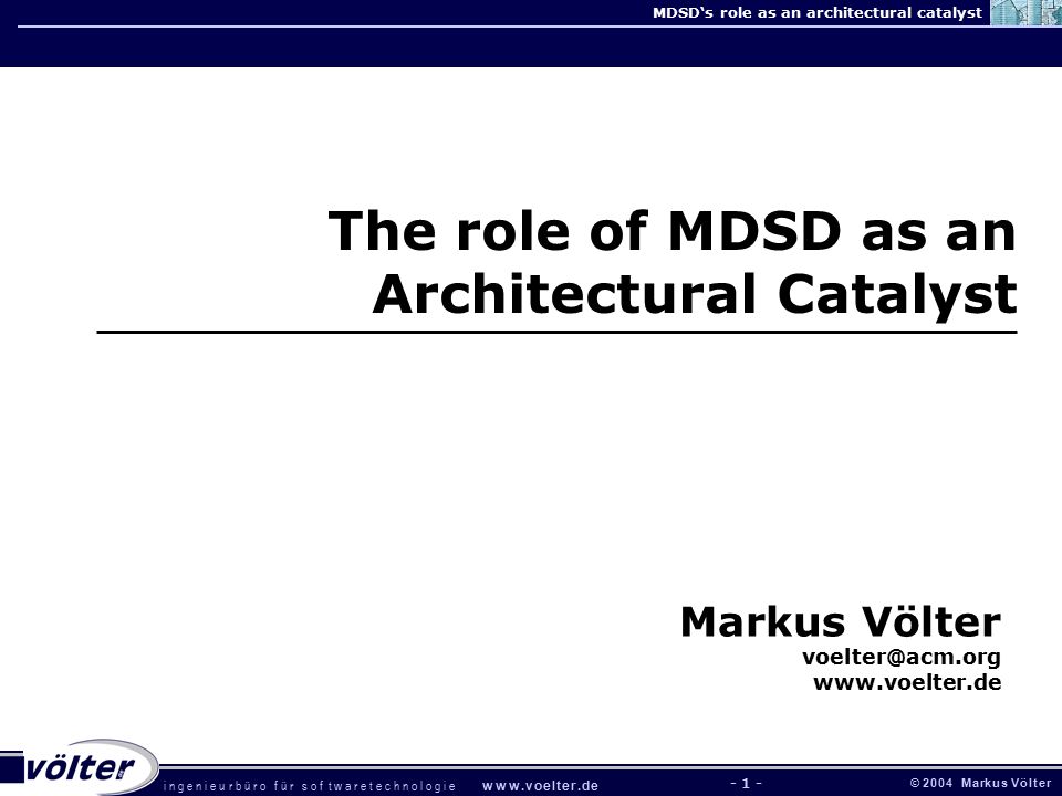 I N G E N I E U R B U R O F U R S O F T W A R E T E C H N O L O G I E W W W V O E L T E R D E C M A Rk U S V O L T E R Mdsd S Role As An Architectural Ppt Download