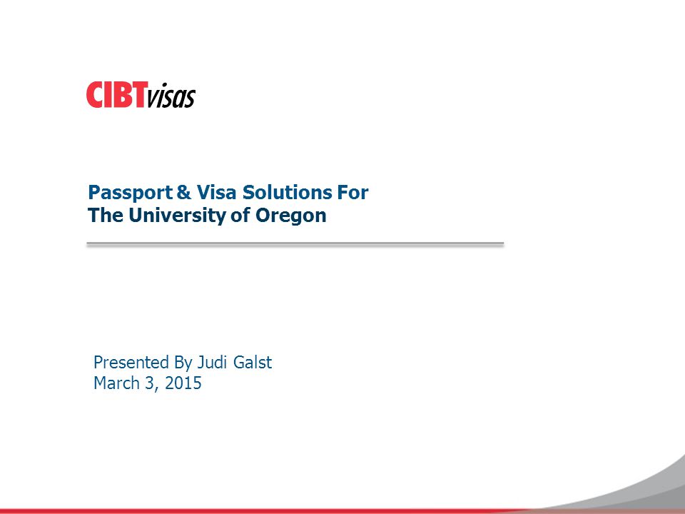 Passport & Visa Solutions For The University of Oregon Presented By Judi  Galst March 3, ppt download