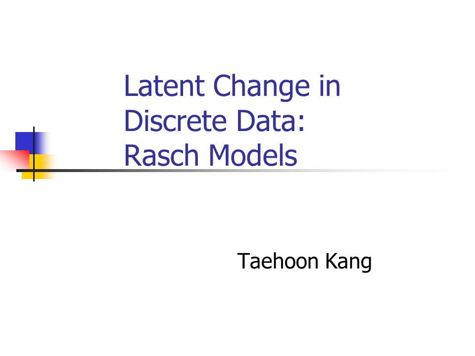 Latent Change In Discrete Data Rasch Models Ppt Video Online Download