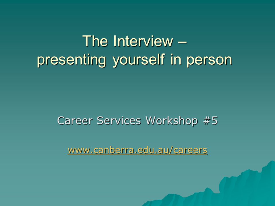 The Interview Presenting Yourself In Person Ppt Video Online Download