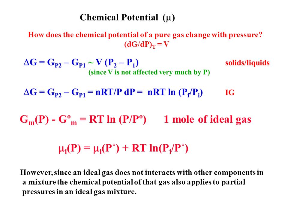 Chemical Potential How Does The Chemical Potential Of A Pure Gas Change With Pressure Dg Dp T V G M P Gº M Rt Ln P Pº 1 Mole Of Ideal Ppt Download