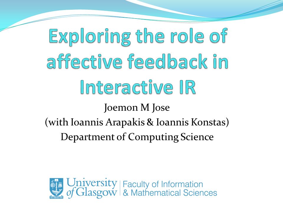Joemon M Jose (with Ioannis Arapakis & Ioannis Konstas) Department of  Computing Science. - ppt download
