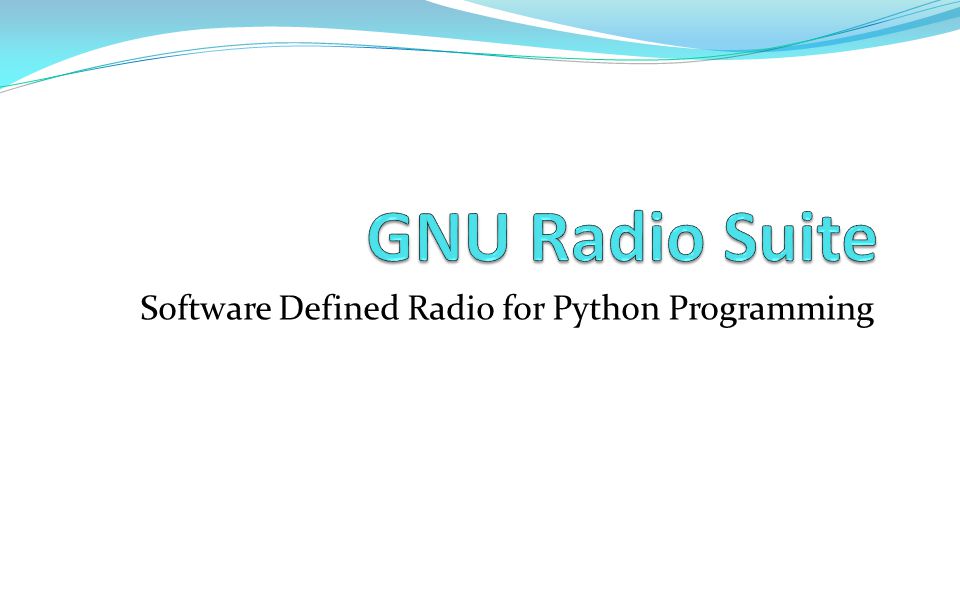 Software Defined Radio for Python Programming. A software-defined radio is  a radio system which performs the required signal processing in software  instead. - ppt download