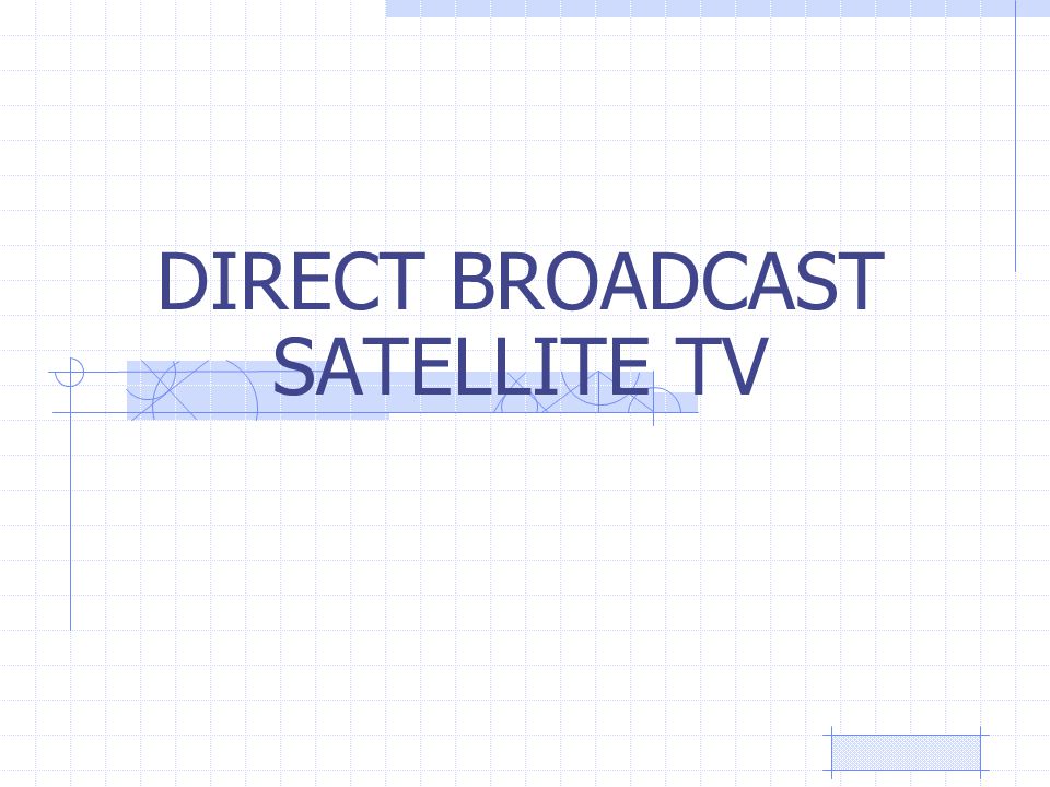 Реферат: Direct Broadcast Satellite