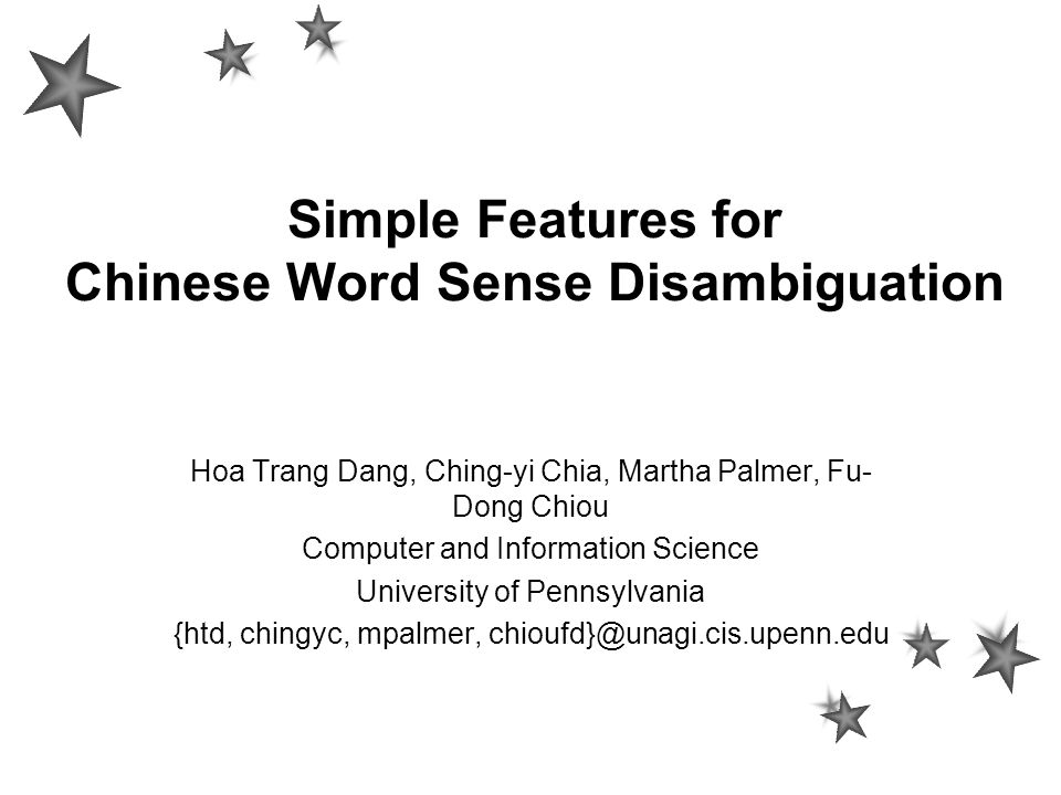 Simple Features for Chinese Word Sense Disambiguation Hoa Trang