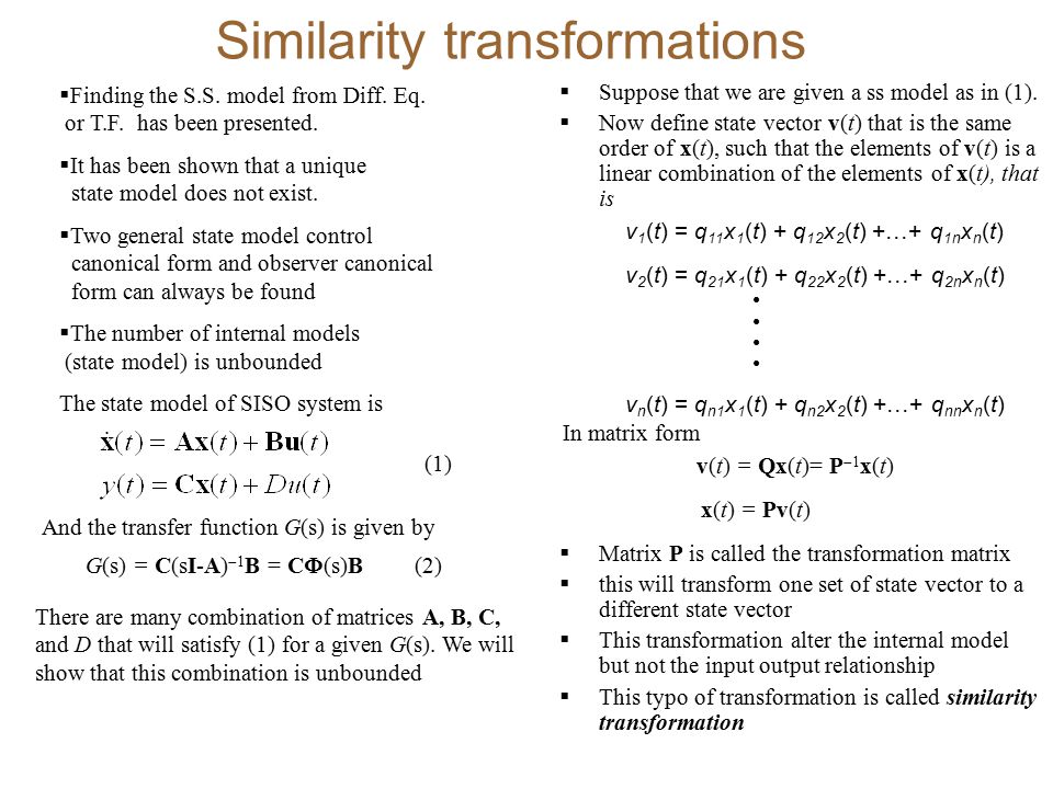 Similarity Transformations Suppose That We Are Given A Ss Model As In 1 Now Define State Vector V T That Is The Same Order Of X T Such That The Ppt Download