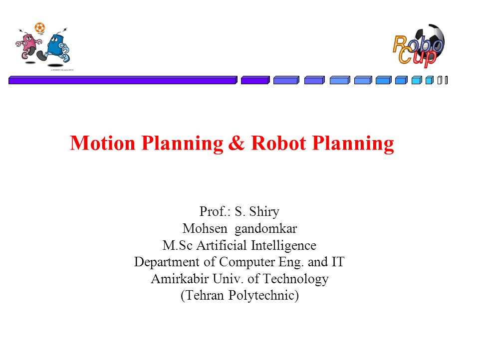 Motion Planning & Robot Planning - ppt video online download