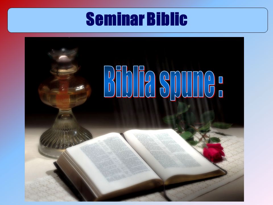 Seminar Biblic. Biblia spune : 12. CINE A SCHIMBAT SABATUL I DE ? 12. CINE  A SCHIMBAT SABATUL I DE ? - ppt download