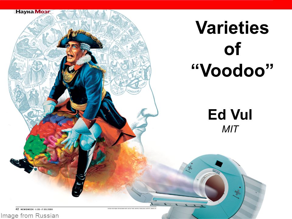 Image from Russian Newsweek Varieties of “Voodoo” Ed Vul MIT. - ppt download