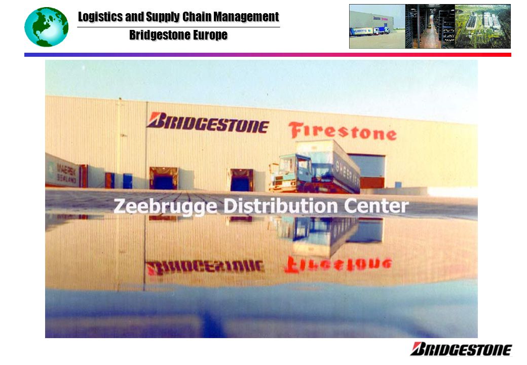 Logistics and Supply Chain Management Bridgestone Europe. ppt