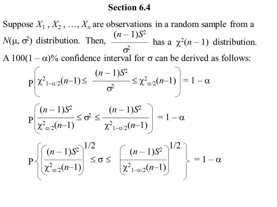 Section 6 4 Suppose X 1 X 2 X N Are Observations In A Random Sample From A N 2 Distribution Then N 1 S 2 Has A Distribution Ppt Download