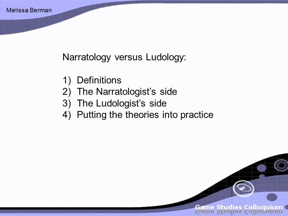 PPT - CS4067 Week 2 Defining the terms: Ludology and Narratology