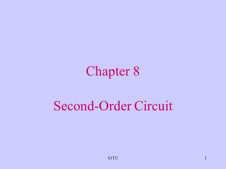 Chapter 8 Second-Order Circuit SJTU.