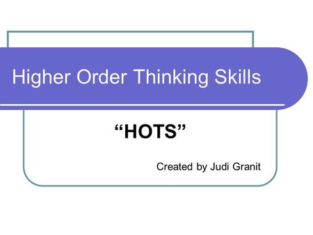 Higher Order Thinking Skills