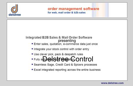 Www.delstree.com order management software for web, mail order & b2b sales Integrated B2B Sales & Mail Order Software Enter sales, quotation, e-commerce.
