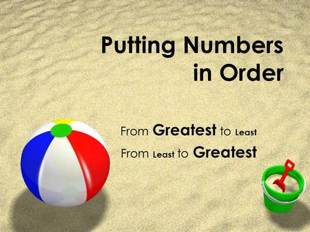 Putting Numbers in Order From Greatest to Least From Least to Greatest.