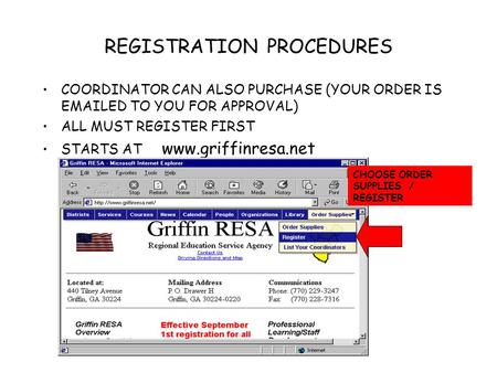 REGISTRATION PROCEDURES COORDINATOR CAN ALSO PURCHASE (YOUR ORDER IS EMAILED TO YOU FOR APPROVAL) ALL MUST REGISTER FIRST STARTS AT www.griffinresa.net.