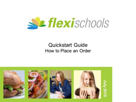 Quickstart Guide How to Place an Order July 2010.