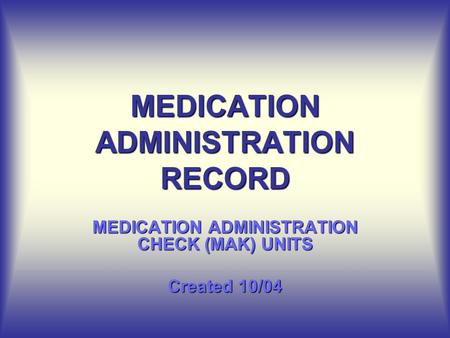 MEDICATION ADMINISTRATION RECORD