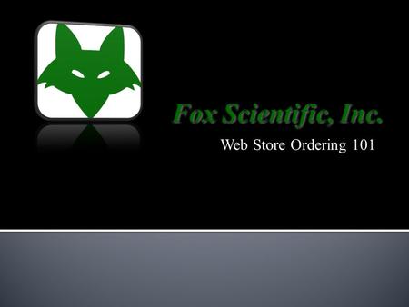 Web Store Ordering 101. Click here to access our Web Store.