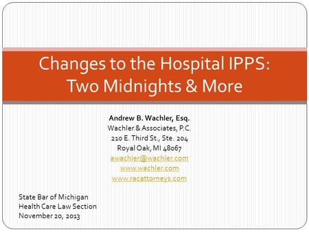 Changes to the Hospital IPPS: Two Midnights & More