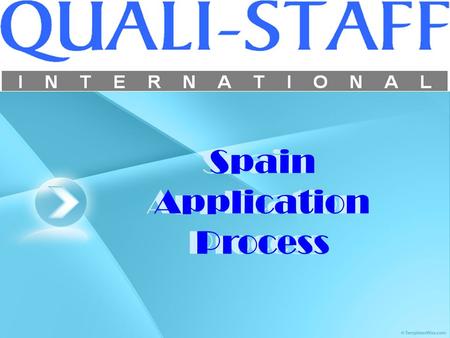Spain Application Process. Selection of Applicants Collection Required Documents Authentication of Passport and Work Permit Applicants Enquiry Submission.