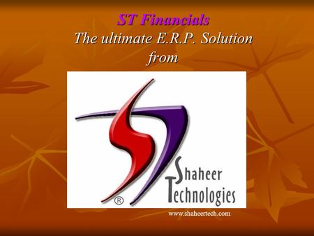 ST Financials The ultimate E.R.P. Solution from www.shaheertech.com.