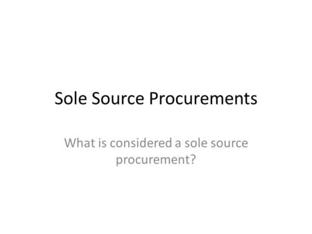 Sole Source Procurements