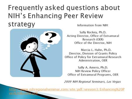 eer%20Review.pdf Information from NIH: Sally Rockey, Ph.D. Acting Director, Office of.