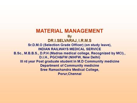 MATERIAL MANAGEMENT DR.I.SELVARAJ, I.R.M.S By