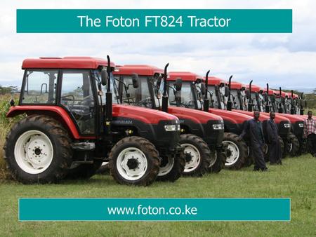 The Foton FT824 Tractor www.foton.co.ke.