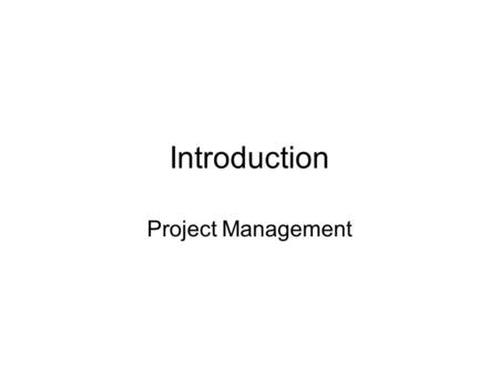 Introduction Project Management.